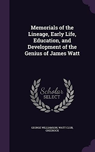 9781357085261: Memorials of the Lineage, Early Life, Education, and Development of the Genius of James Watt