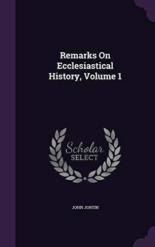 9781357088507: Remarks On Ecclesiastical History, Volume 1