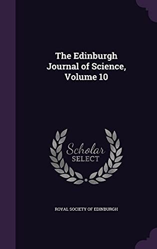 9781357096731: The Edinburgh Journal of Science, Volume 10