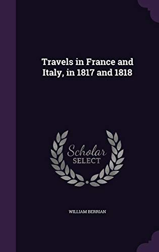 9781357099794: Travels in France and Italy, in 1817 and 1818