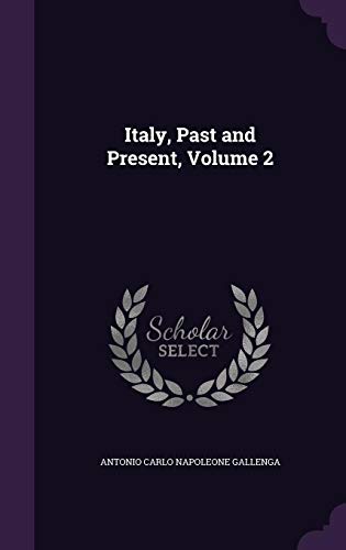 Beispielbild fr Italy, Past and Present, Volume 2 zum Verkauf von Buchpark