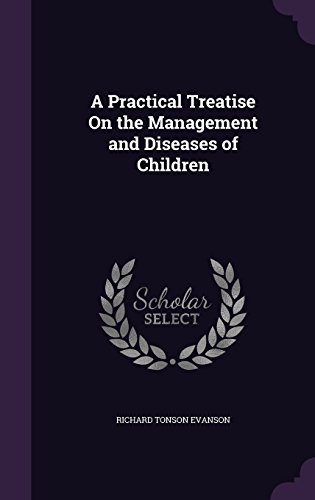 9781357121471: A Practical Treatise On the Management and Diseases of Children