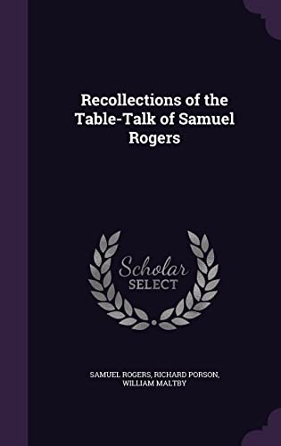 Imagen de archivo de Recollections of the Table-Talk of Samuel Rogers a la venta por Lucky's Textbooks