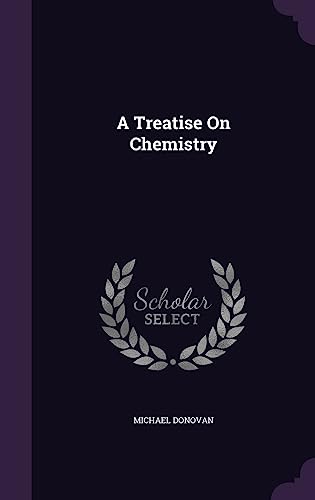 9781357136567: A Treatise On Chemistry