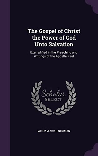 9781357152277: The Gospel of Christ the Power of God Unto Salvation: Exemplified in the Preaching and Writings of the Apostle Paul