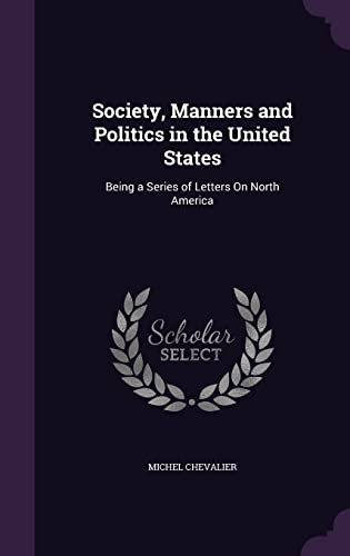 9781357154264: Society, Manners and Politics in the United States: Being a Series of Letters On North America