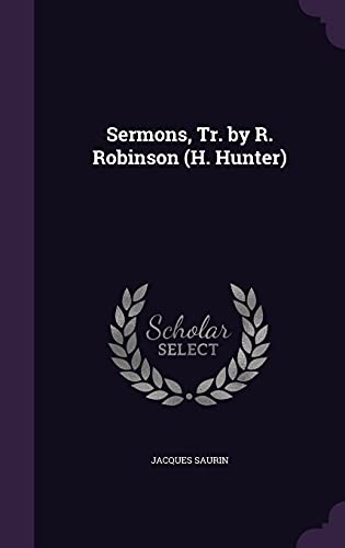 9781357157326: Sermons, Tr. by R. Robinson (H. Hunter)