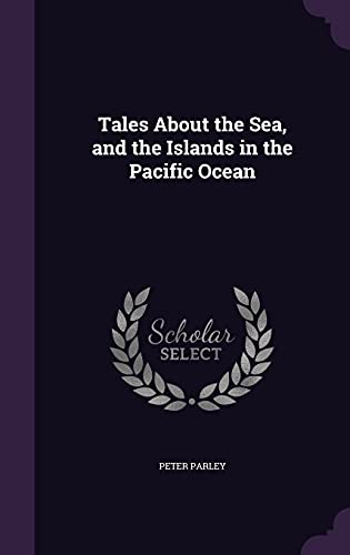 Stock image for Tales About the Sea, and the Islands in the Pacific Ocean for sale by Big River Books