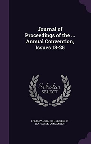 9781357172121: Journal of Proceedings of the ... Annual Convention, Issues 13-25