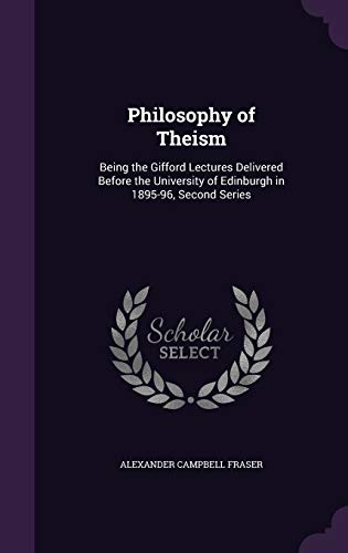 9781357173906: Philosophy of Theism: Being the Gifford Lectures Delivered Before the University of Edinburgh in 1895-96, Second Series