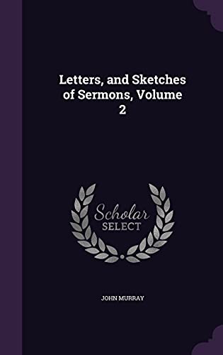 9781357174781: Letters, and Sketches of Sermons, Volume 2