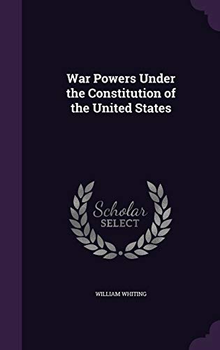9781357201951: War Powers Under the Constitution of the United States