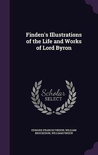 Beispielbild fr Finden's Illustrations of the Life and Works of Lord Byron zum Verkauf von Buchpark