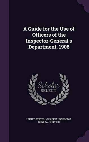 9781357297268: A Guide for the Use of Officers of the Inspector-General's Department, 1908