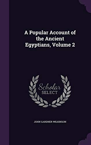 9781357298463: A Popular Account of the Ancient Egyptians, Volume 2