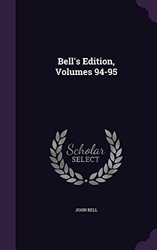 9781357328962: Bell's Edition, Volumes 94-95