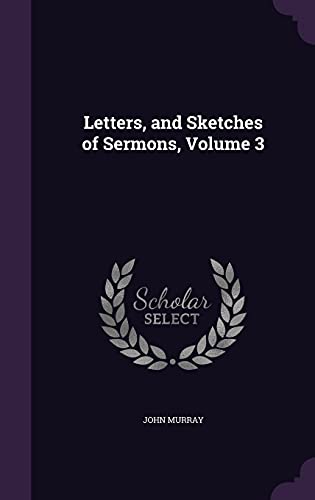 9781357350178: Letters, and Sketches of Sermons, Volume 3