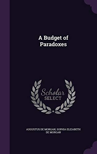 9781357353629: A Budget of Paradoxes
