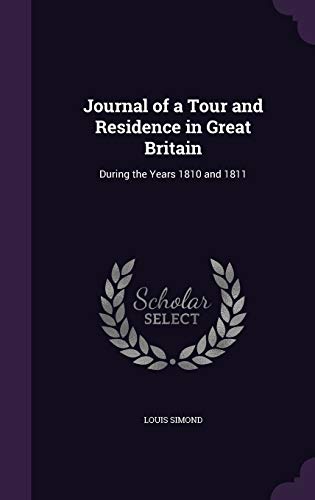 9781357355548: Journal of a Tour and Residence in Great Britain: During the Years 1810 and 1811