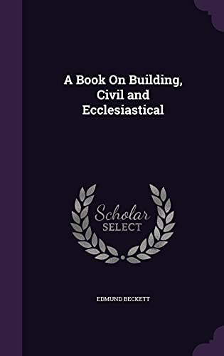 9781357357320: A Book On Building, Civil and Ecclesiastical