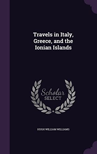 9781357365639: Travels in Italy, Greece, and the Ionian Islands