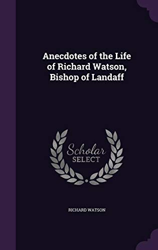 9781357386269: Anecdotes of the Life of Richard Watson, Bishop of Landaff