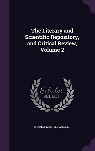 9781357389727: The Literary and Scientific Repository, and Critical Review, Volume 2