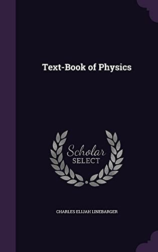 Text-Book of Physics (Hardback) - Charles Elijah Linebarger