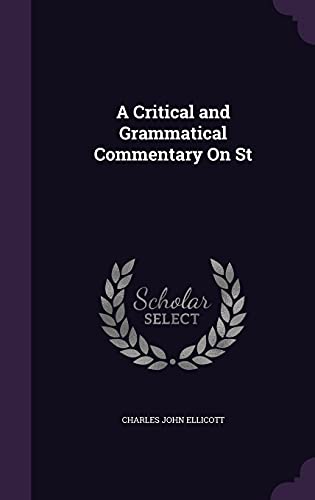 9781357414108: A Critical and Grammatical Commentary On St