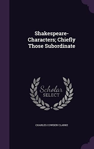 9781357414962: Shakespeare-Characters; Chiefly Those Subordinate