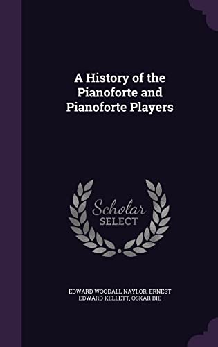 9781357422042: A History of the Pianoforte and Pianoforte Players