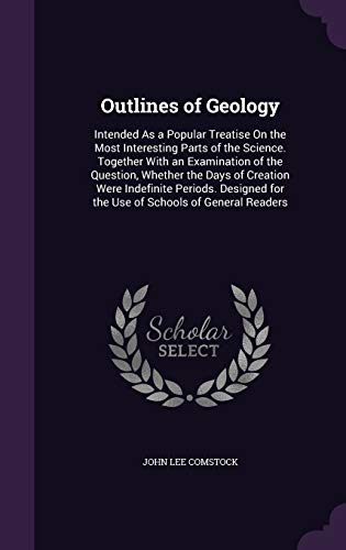 9781357454203: Outlines of Geology: Intended As a Popular Treatise On the Most Interesting Parts of the Science. Together With an Examination of the Question, ... for the Use of Schools of General Readers