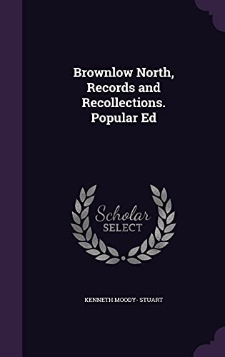 Stock image for Brownlow North, Records and Recollections. Popular Ed for sale by ALLBOOKS1