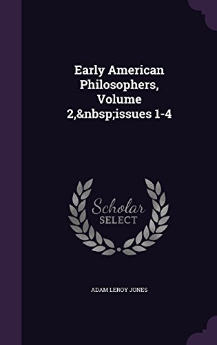 9781357476137: Early American Philosophers, Volume 2, issues 1-4