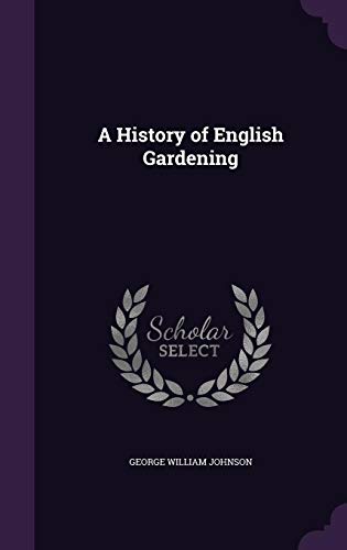 9781357476717: A History of English Gardening