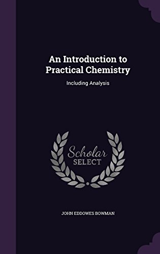 9781357497224: An Introduction to Practical Chemistry: Including Analysis