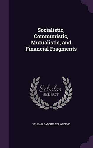 9781357515089: Socialistic, Communistic, Mutualistic, and Financial Fragments