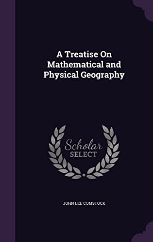 9781357526146: A Treatise On Mathematical and Physical Geography