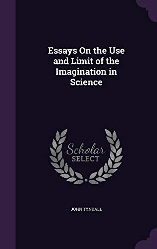 9781357550202: Essays On the Use and Limit of the Imagination in Science