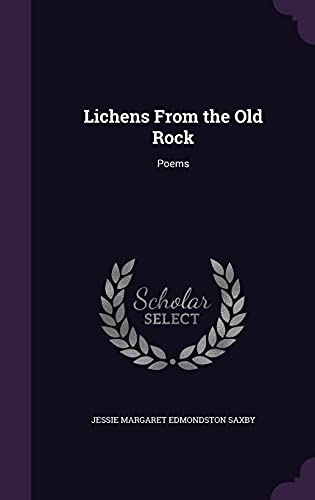 9781357572570: Lichens From the Old Rock: Poems