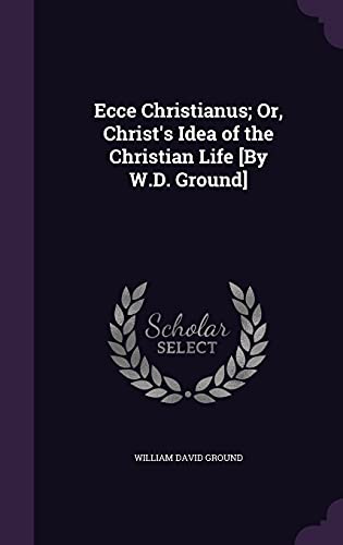 Christianus: The Christian Life