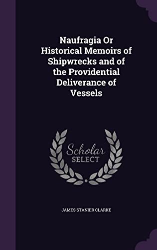 9781357593919: Naufragia Or Historical Memoirs of Shipwrecks and of the Providential Deliverance of Vessels