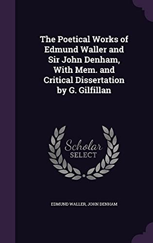 9781357594305: The Poetical Works of Edmund Waller and Sir John Denham, With Mem. and Critical Dissertation by G. Gilfillan