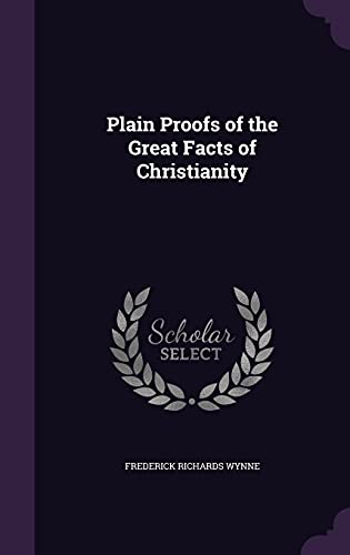 Stock image for Plain Proofs of the Great Facts of Christianity for sale by Buchpark