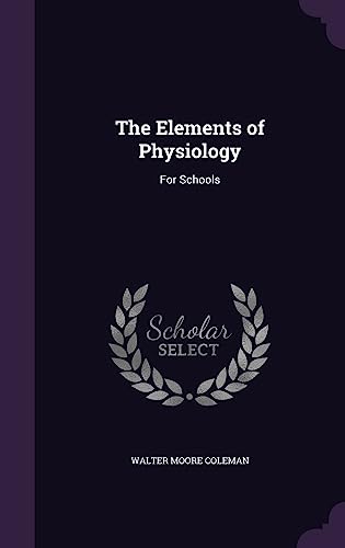 9781357602307: The Elements of Physiology: For Schools