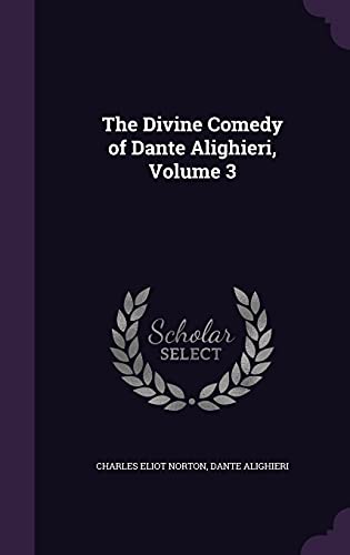 Imagen de archivo de The Divine Comedy of Dante Alighieri, Volume 3 a la venta por Red's Corner LLC