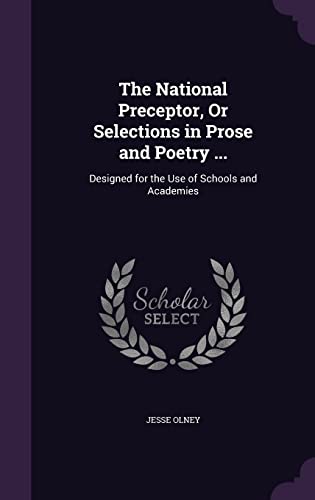 9781357633127: The National Preceptor, Or Selections in Prose and Poetry ...: Designed for the Use of Schools and Academies