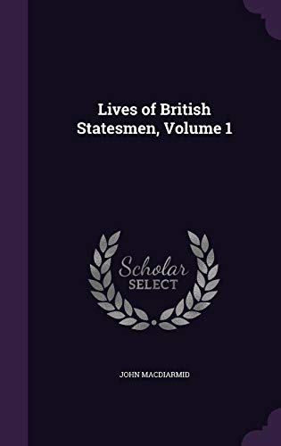 Beispielbild fr Lives of British Statesmen, Volume 1 zum Verkauf von ALLBOOKS1