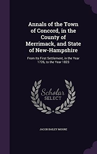 9781357652296: Annals of the Town of Concord, in the County of Merrimack, and State of New-Hampshire: From Its First Settlement, in the Year 1726, to the Year 1823