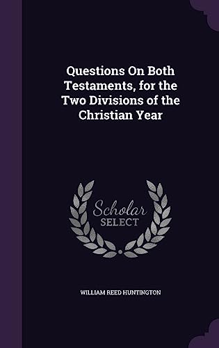 9781357658335: Questions On Both Testaments, for the Two Divisions of the Christian Year